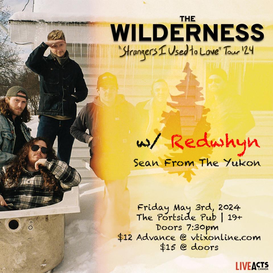 The Wilderness w/ Redwhyn, Sean From The Yukon