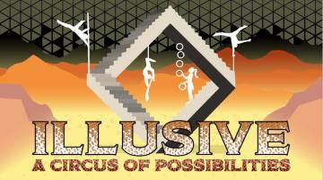 Illusive - A Circus of Possibilities