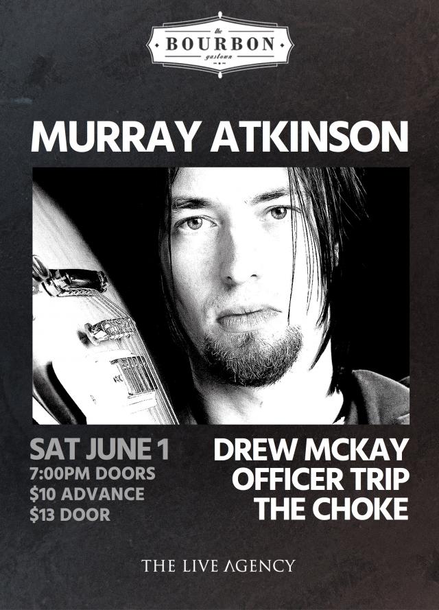 Murray Atkinson with Drew McKay, Officer Trip and The Choke