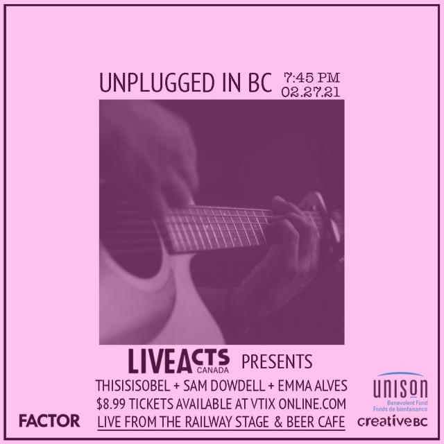 Unplugged In BC feat. Thisisisobel + Sam Dowdell + Emma Alves 