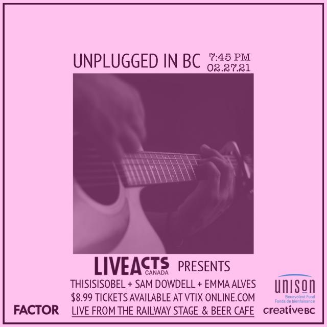 Unplugged In BC feat. Thisisisobel + Sam Dowdell + Emma Alves