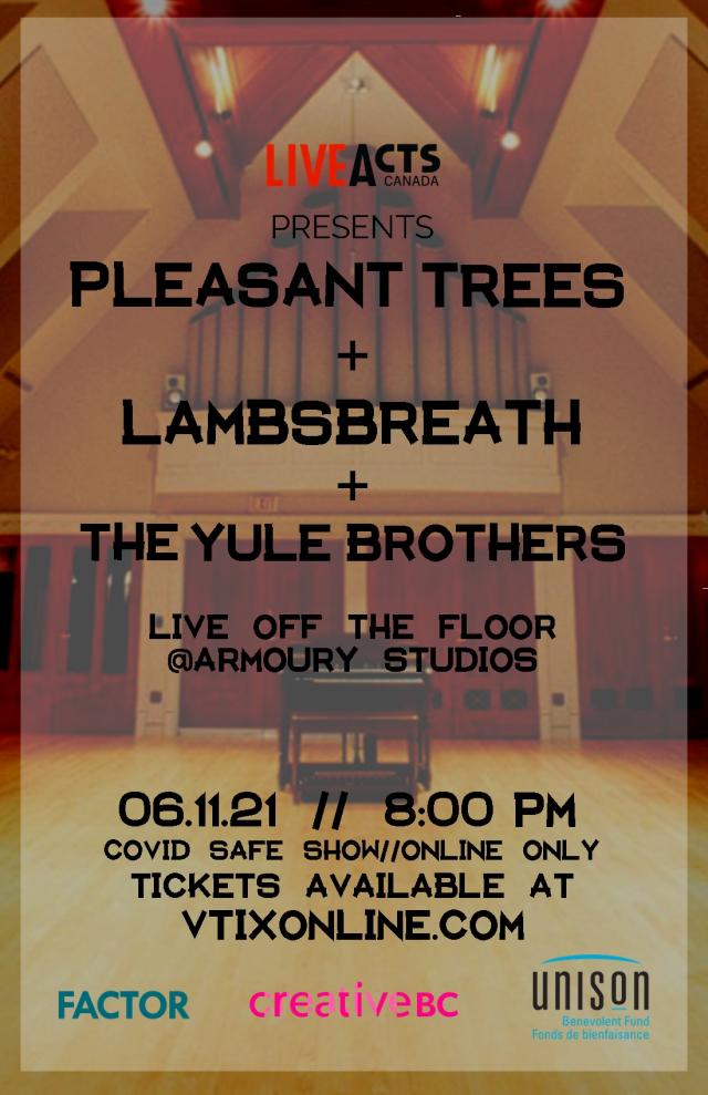 Live Acts Canada Presents Pleasant Trees + Lambsbreath + The Yule Brothers Live Off The Floor @ The Armoury Studios