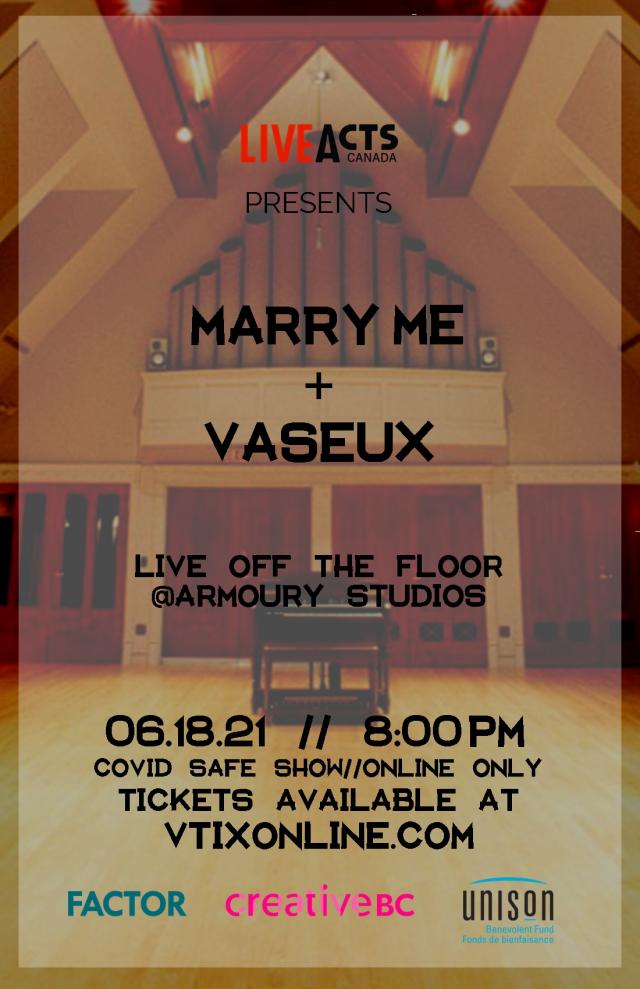 Live Acts Canada Presents - Marry Me + Vaseux Live Off The Floor @The Armoury Studios