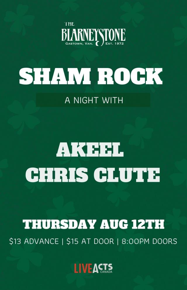 Live Acts Canada Presents - Sham Rocks feat. Akeel + Chris Clute 