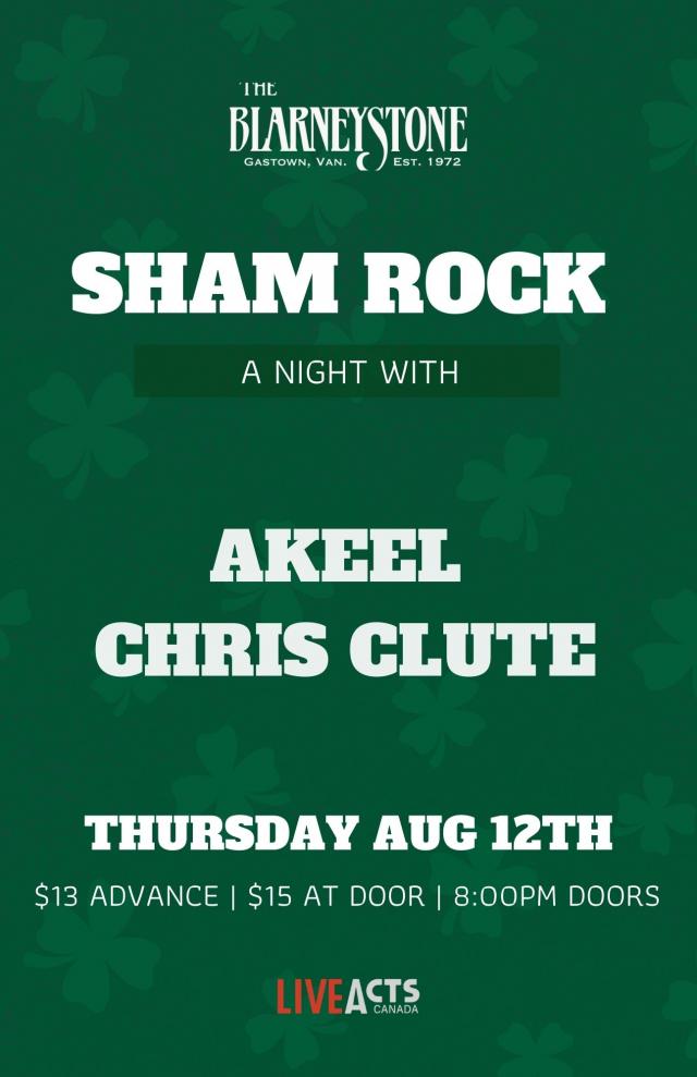 Live Acts Canada Presents - Sham Rocks feat. Akeel + Chris Clute