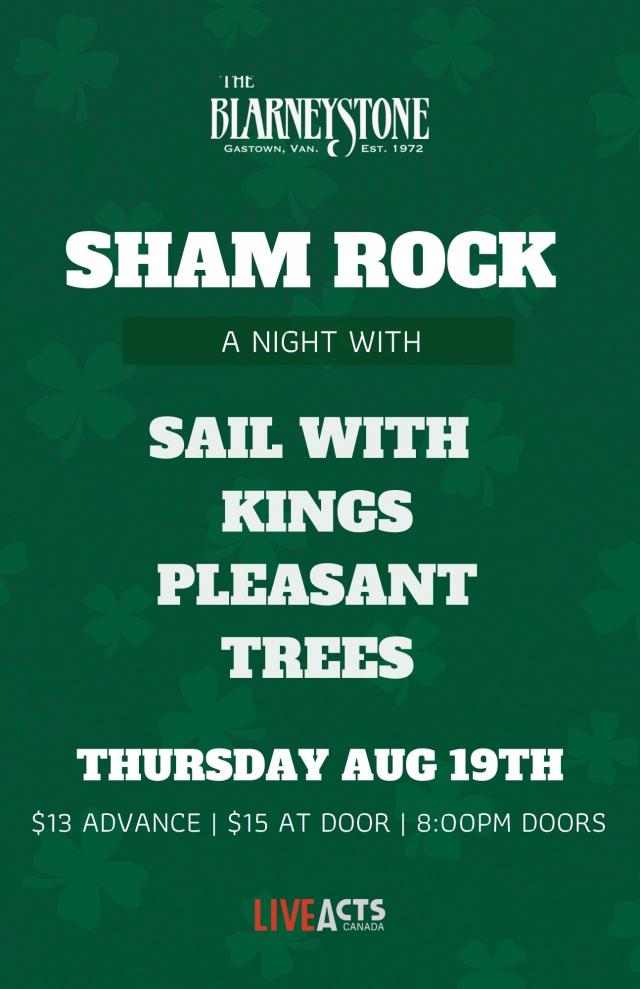 Live Acts Canada Presents - Sham Rocks feat. Sail With Kings + Pleasant Trees