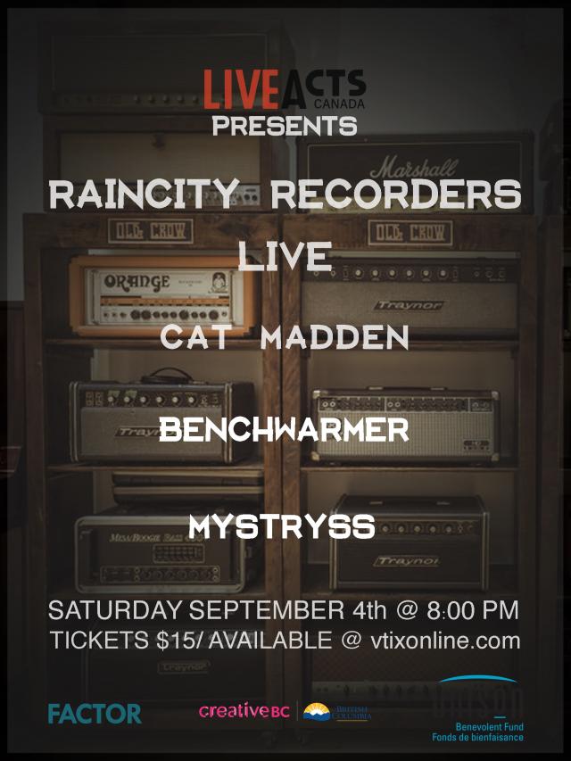 Live Acts Canada Presents - Raincity Records Live - Feat. Cat Madden + Benchwarmer + Mystryss