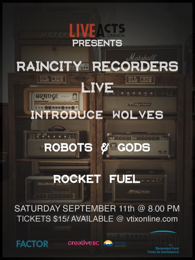 Live Acts Canada Presents - Raincity Records Live - Feat. Introduce Wolves + Robots & Gods + Rocket Fuel