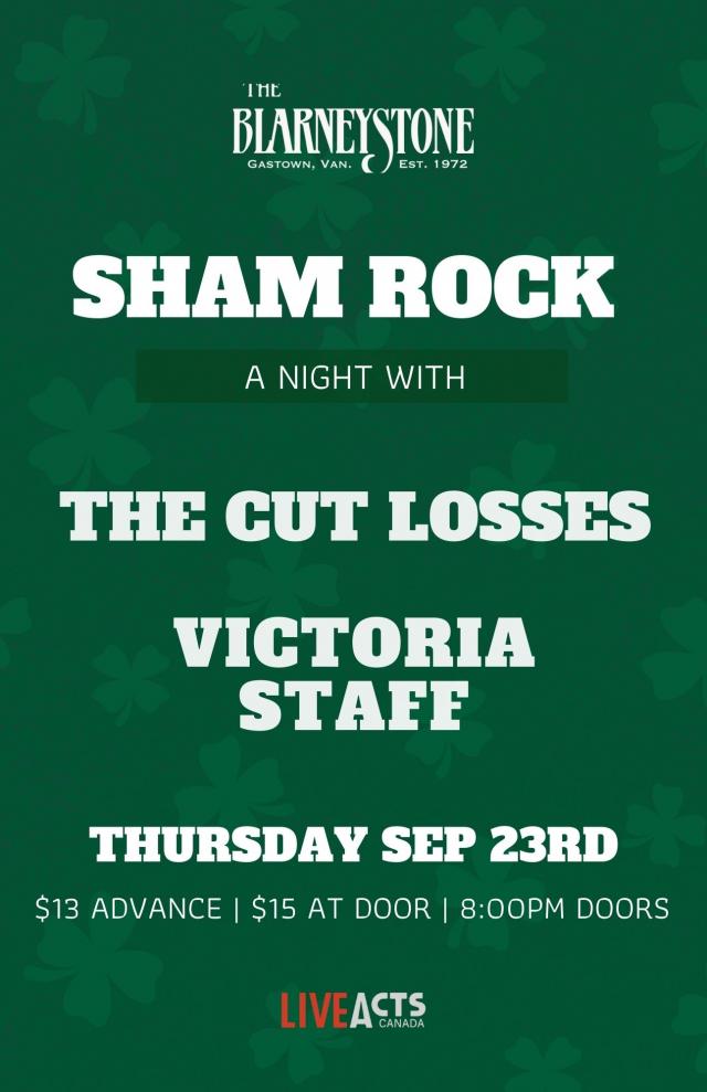 Live Acts Canada Presents - Sham Rocks feat. The Cut Losses +  Victoria Staff 