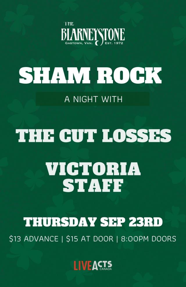 Live Acts Canada Presents - Sham Rocks feat. The Cut Losses + Victoria Staff