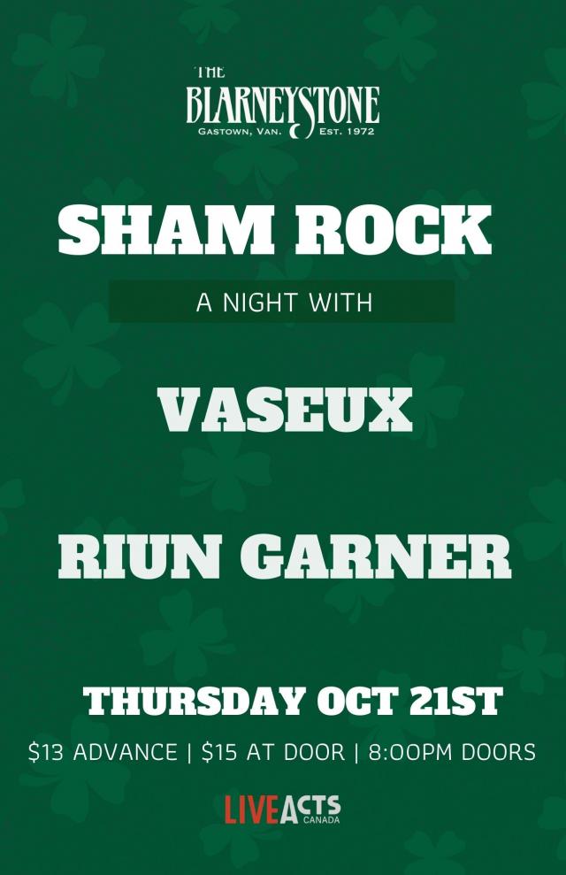 Live Acts Canada Presents - Sham Rocks feat. Vaseux + Riun Garner 