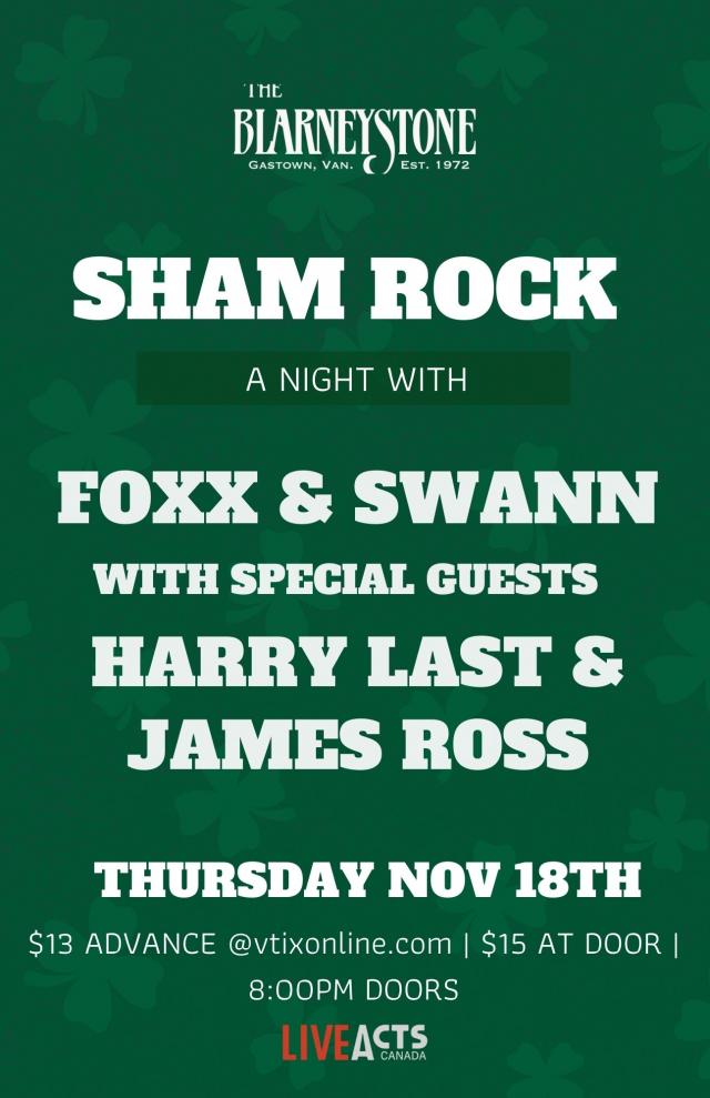 Live Acts Canada Presents - Sham Rocks feat. Foxx & Swann + Harry Last & James Ross + Chris Maskulak