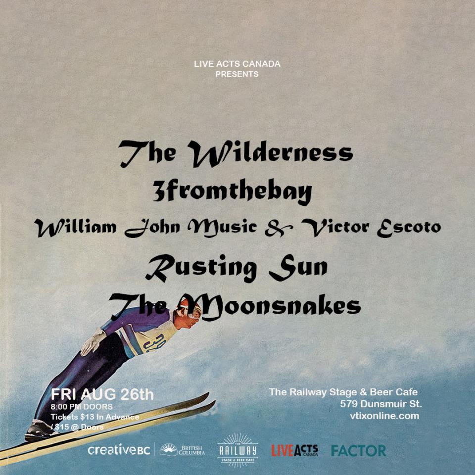 The Wilderness with Special Guests 3fromthebay, William John Music & Victor Escoto, Rusting Sun, The Moonsnakes