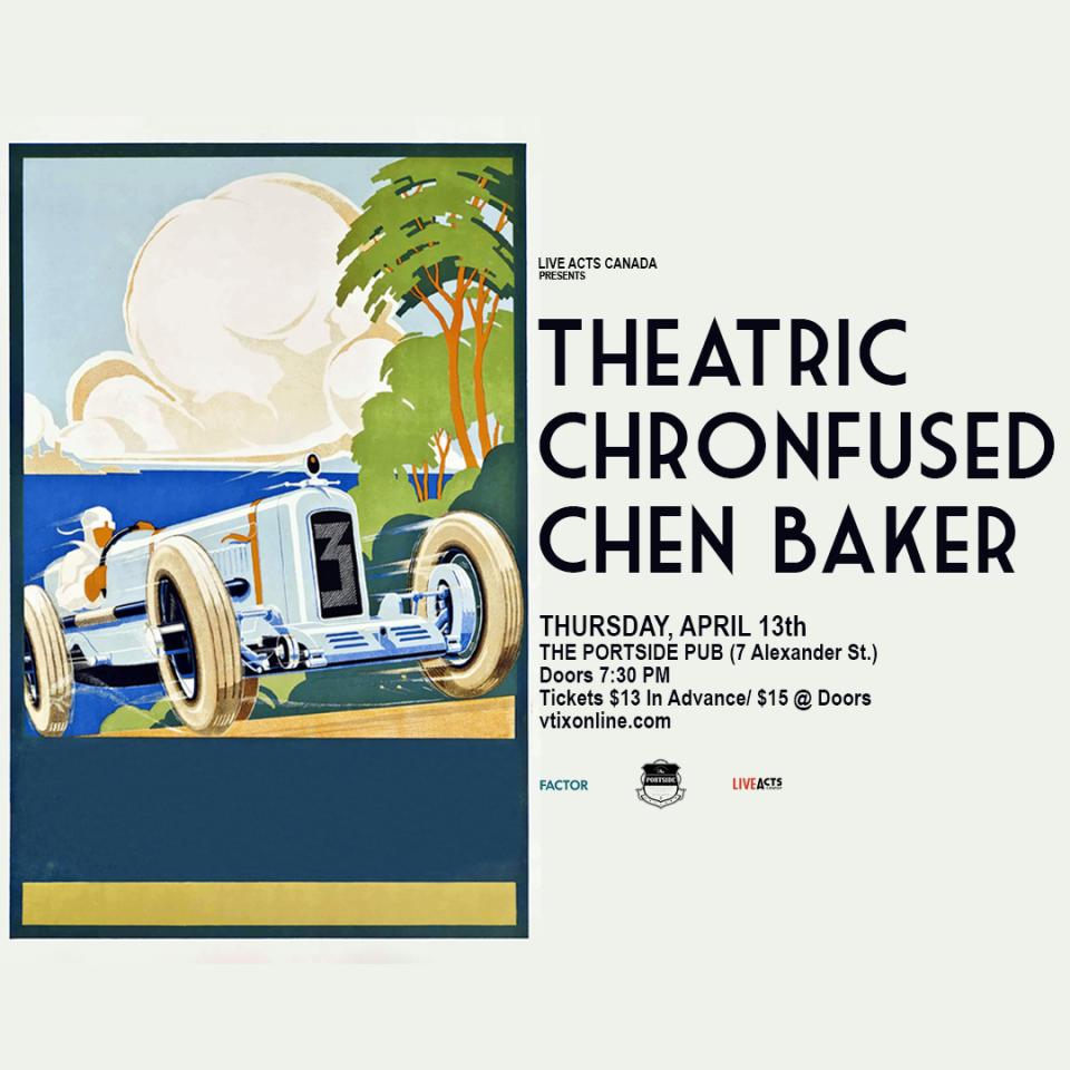 Theatric With Special Guests, Chronfused, and Chen Baker