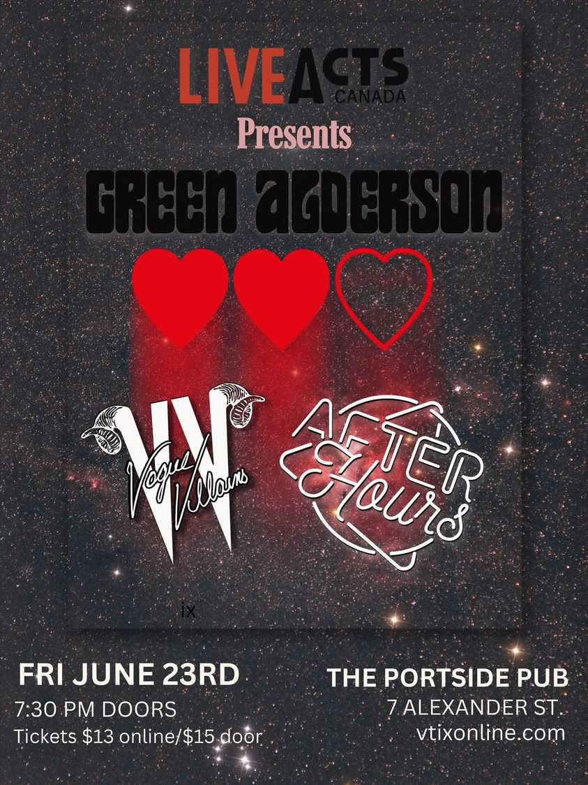 Green Alderson with Special Guests Vogue Villains and After Hours