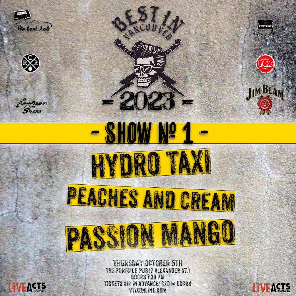 BEST IN VANCOUVER 2023 SHOW #1: Hydro Taxi, Peaches and Cream, Passion Mango