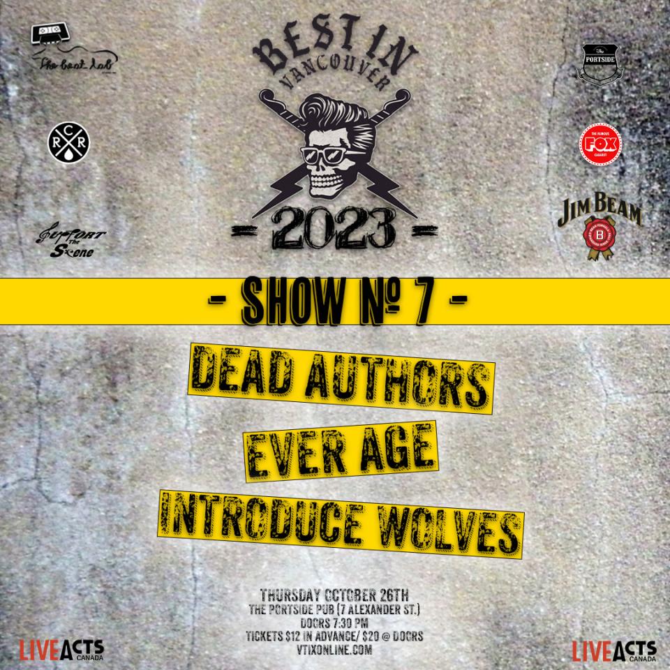 BEST IN VANCOUVER 2023 SHOW #7: Dead Authors, Ever Age, and Introduce Wolves