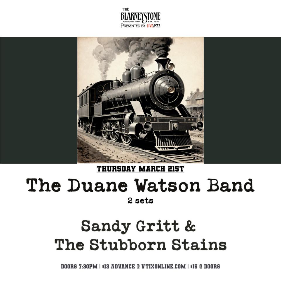 The Duane Watson Band w/ Sandy Gritt & the Stubborn Stains