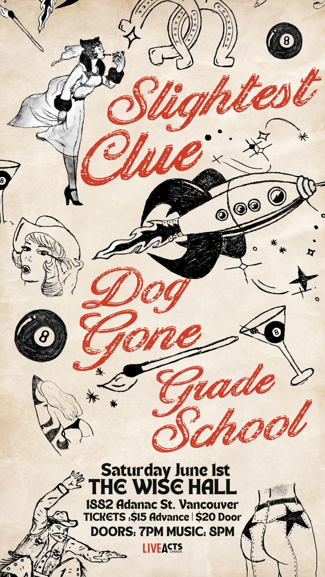 Slightest Clue w/ Dog Gone and Grade School