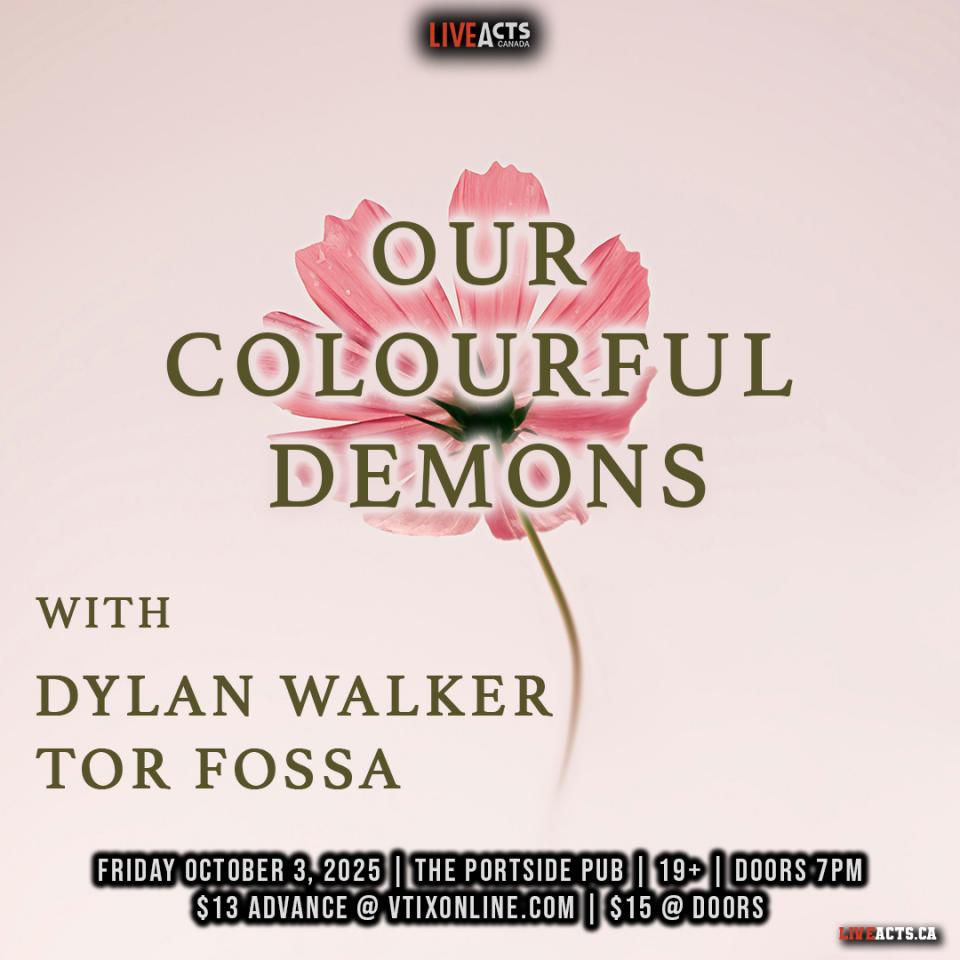 Our Colourful Demons w/ Dylan Walker, Tor Fossa
