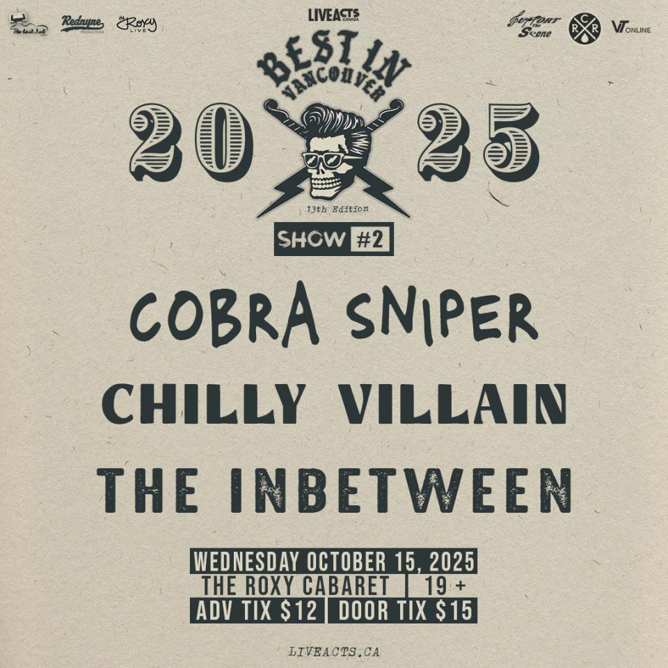 Best In Vancouver: Cobra Sniper / Chilly Villain / The Inbetween