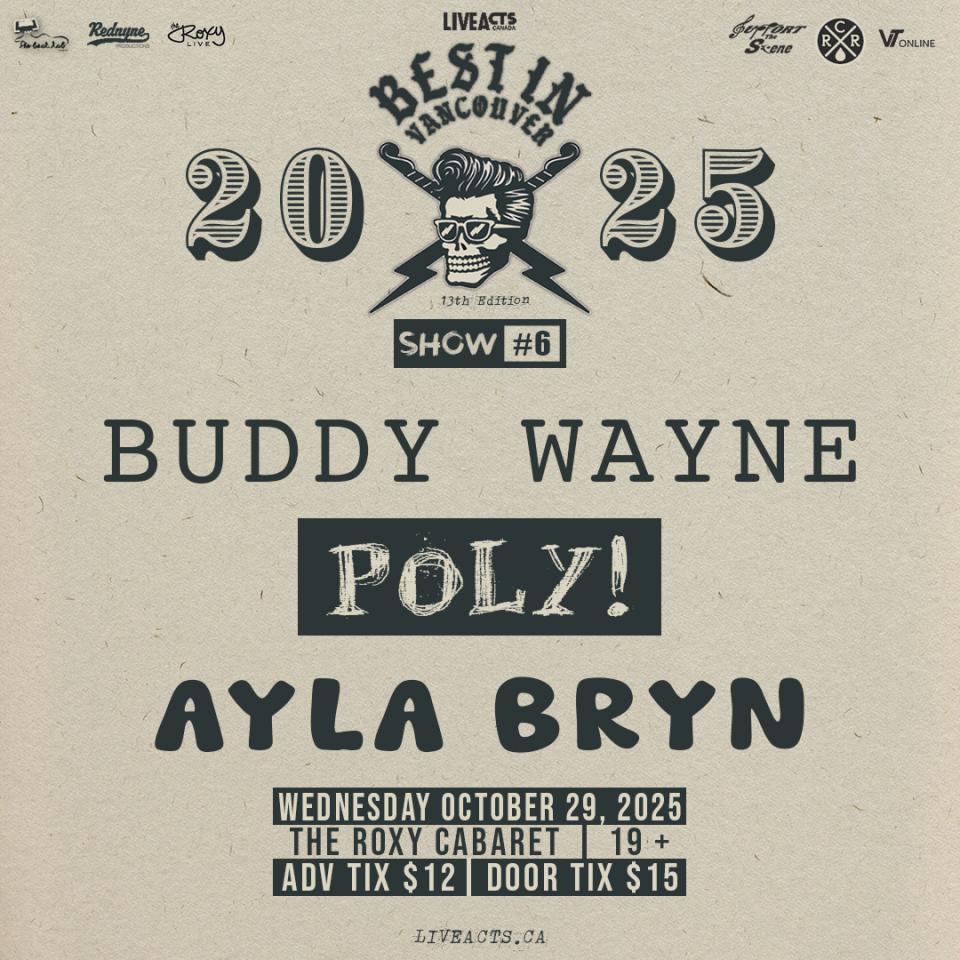 Best In Vancouver: Buddy Wayne / POLY! / Ayla Bryn