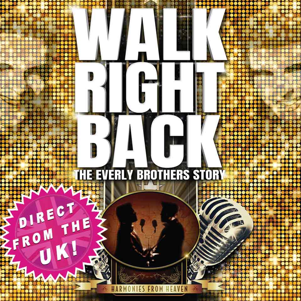 Walk Right Back - The Everly Brothers Story