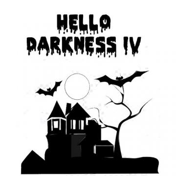 Hello Darkness IV