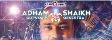 Adham Shaikh Outworld Orkestra with DJ Abheeru & DJ Raghunath Khe